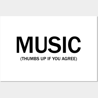 Music. (Thumbs up if you agree) in black. Posters and Art